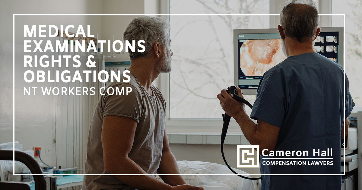 Workman Comp Testing NT Workers’ Compensation: Independent Medical Examinations